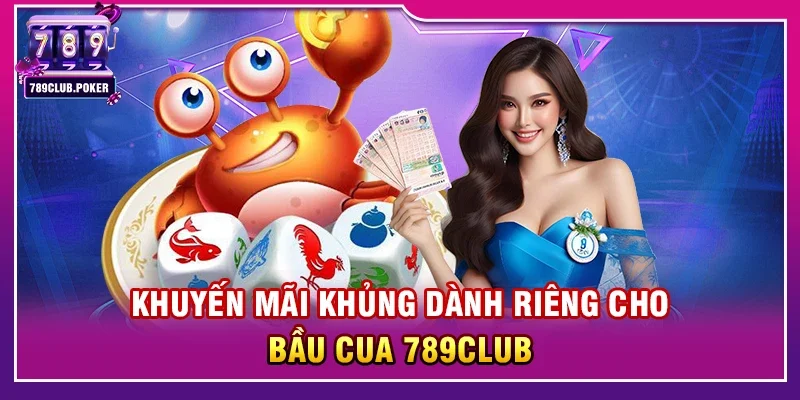 Bầu cua 789club – Trò chơi đổi thưởng dân gian hiện đại nhất 2026